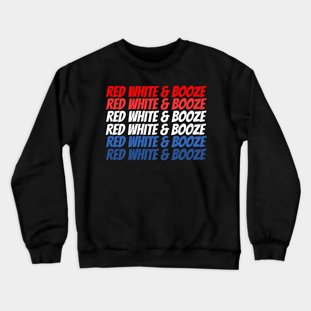 Red White and Booze 4th of July Crewneck Sweatshirt by IYearDesign